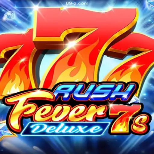 Explore the Thrills of RushFever7sDeluxe on 89Z.Com